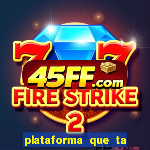 plataforma que ta pagando bem hoje
